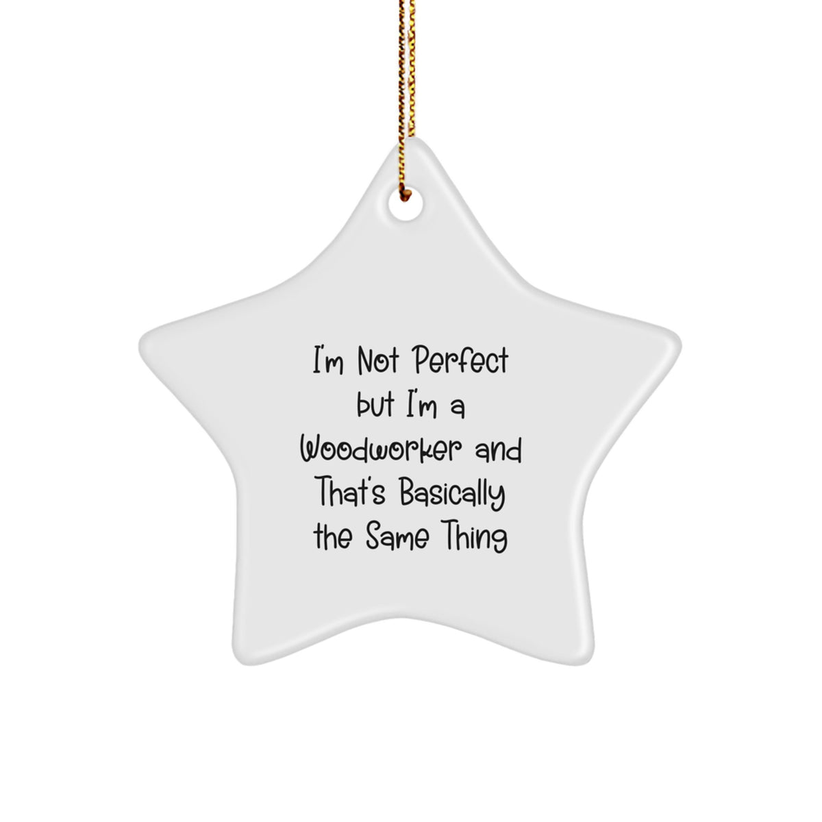 Woodworker Star Ornament, Gifts from Men to Woodworker, Funny Quote, Christmas Unique Gifts - Image 1