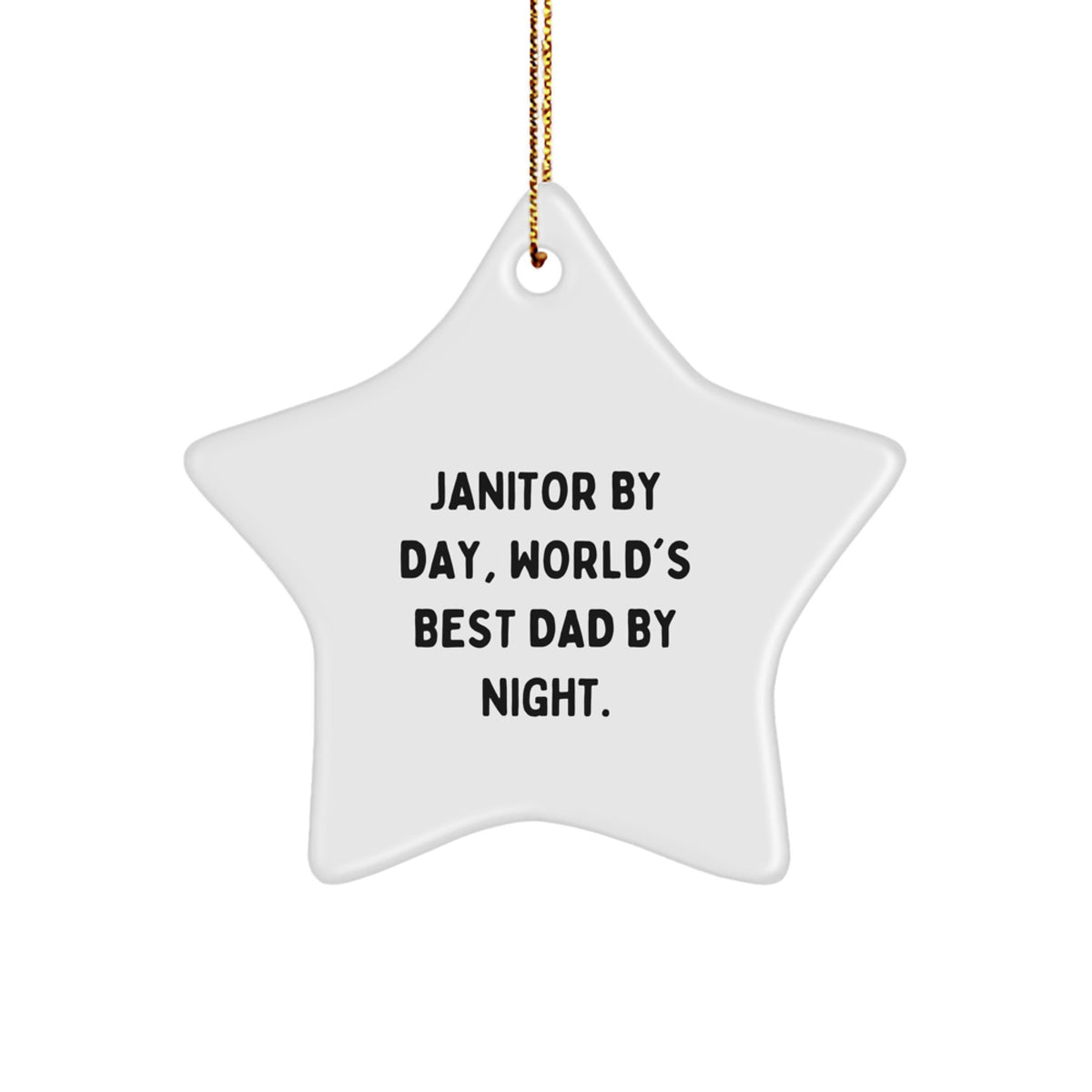 Funny Janitor Gifts from Men to Janitor - Star Ornament - Janitor By Day, World's Best Dad By Night. - Image 1