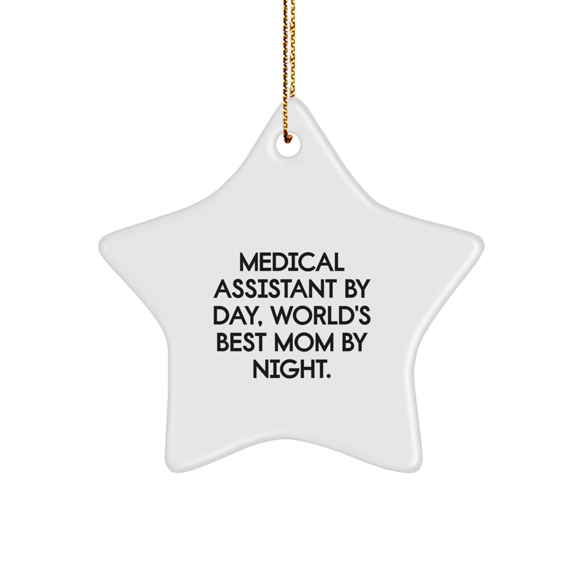 Medical Assistant Star Ornament, Funny Quote Gifts from Mom, for Medical Assistant, Christmas Unique Gifts - Image 1