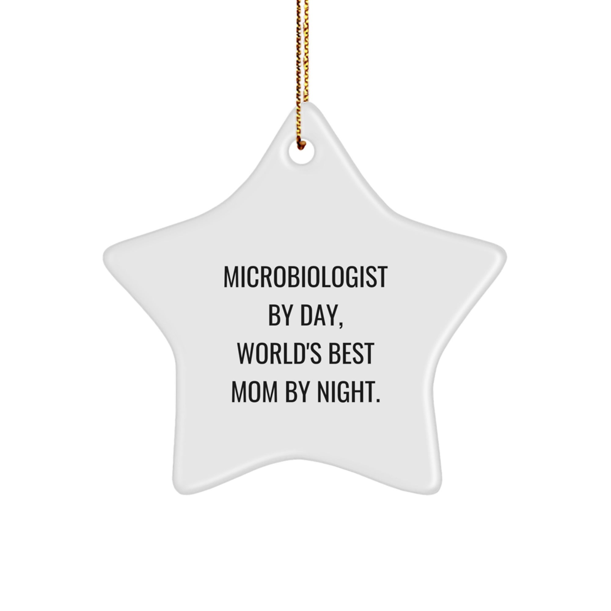 Funny Microbiologist Gifts from Mom - Star Ornament for Christmas Unique Gifts for Her - Image 1