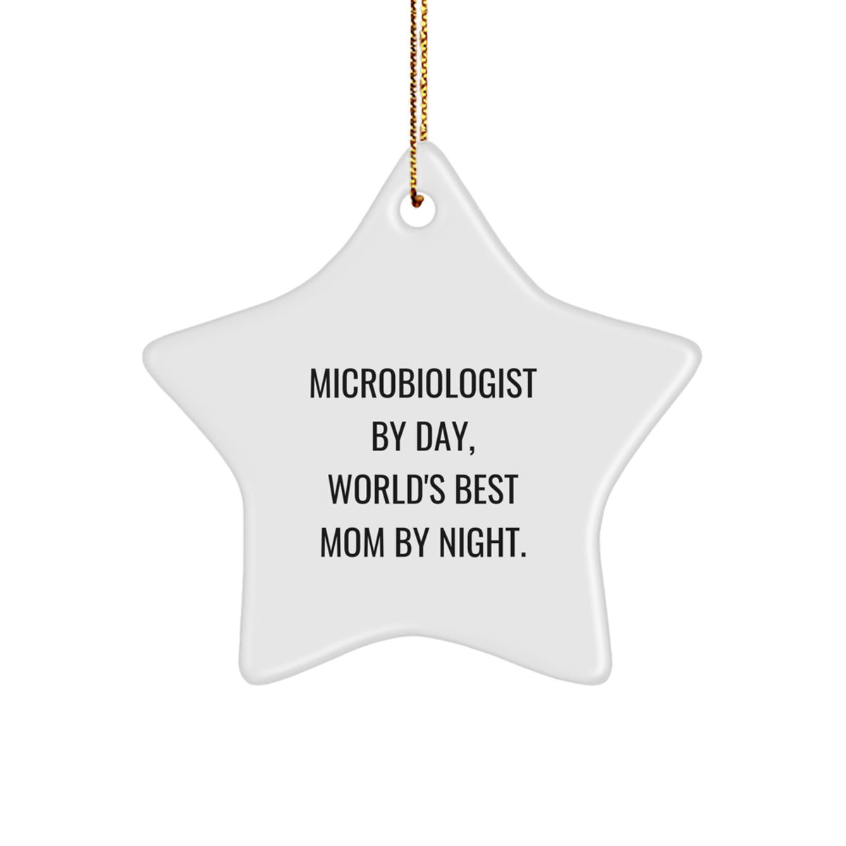 Funny Microbiologist Gifts from Mom - Star Ornament for Christmas Unique Gifts for Her - Image 1