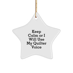 Funny Quilter Gifts for Friends from Men Christmas Unique Star Ornament Keep Calm Quilter Voice - Image 1