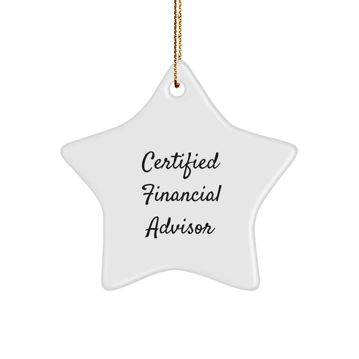 Gifts from Friends to Financial Advisors - Star Ornament with Funny Quote, Perfect for Christmas - Image 1
