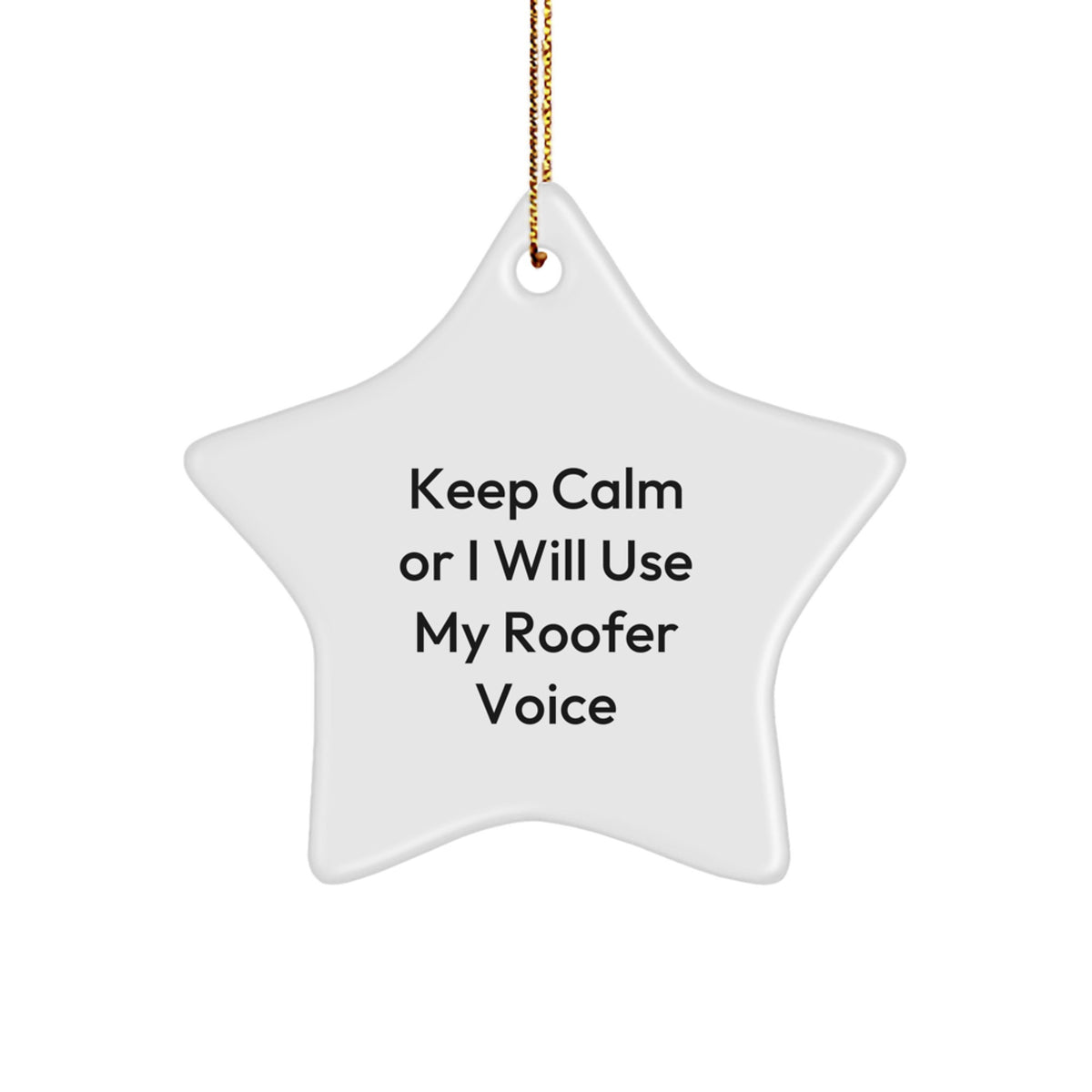 Funny Roofer Gifts from Men - Keep Calm Star Ornament for Women, Coworkers, and Family - Unique Christmas Decorations for Roofer Friends - Image 1