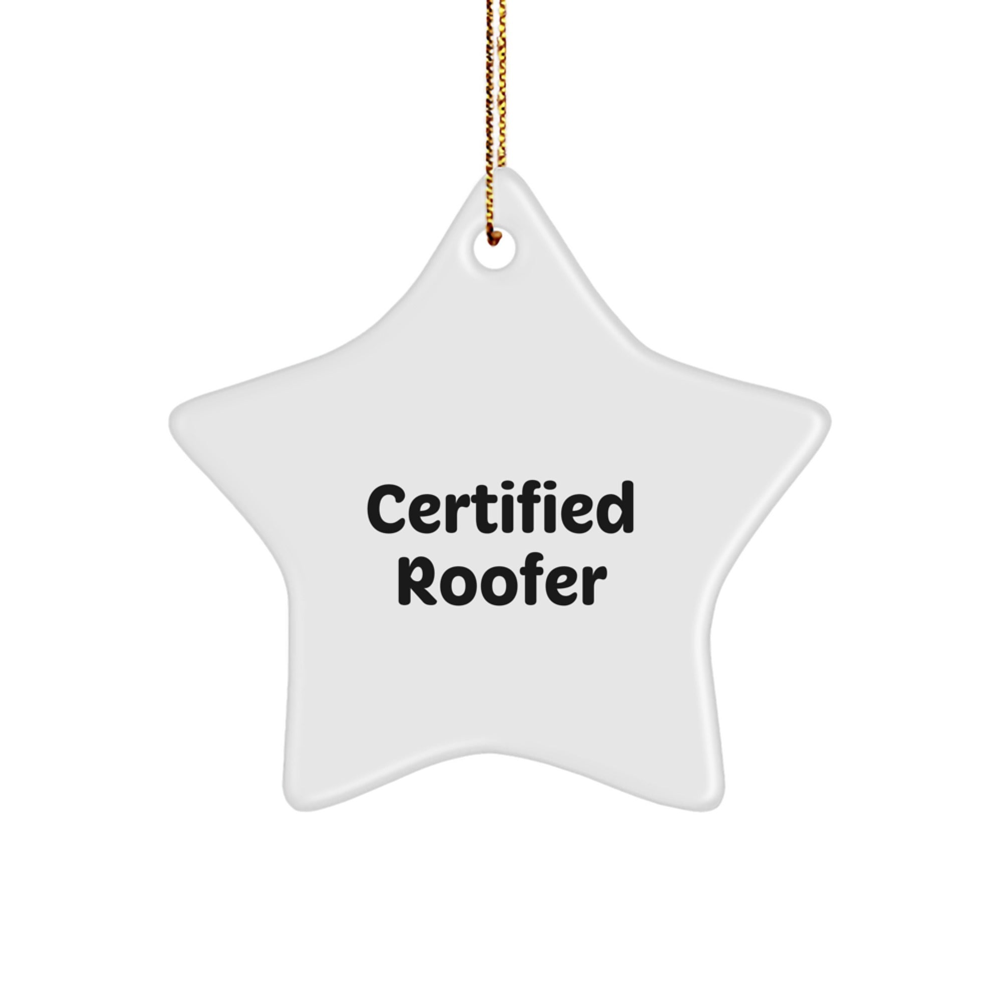 Funny Roofer Gifts from Men to Family - Certified Roofer Star Ornament for Christmas Unique Gifts - Image 1