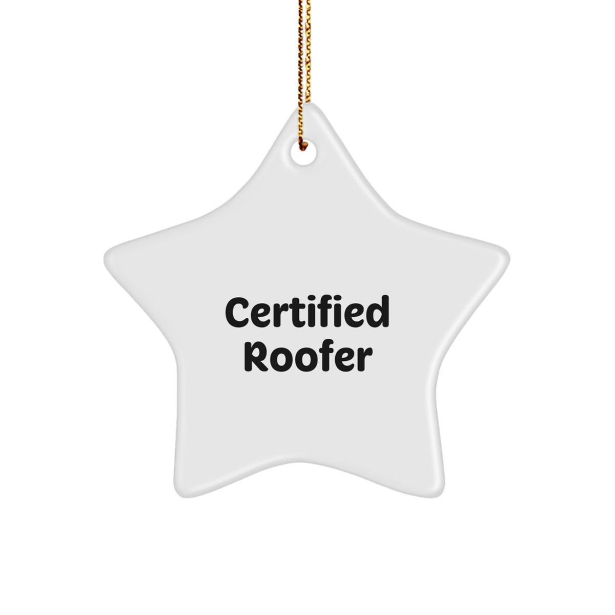 Funny Roofer Gifts from Men to Family - Certified Roofer Star Ornament for Christmas Unique Gifts - Image 1