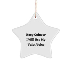 Funny Valet Gifts for Him - Keep Calm Or I Will Use My Valet Voice Star Ornament Christmas Unique Gifts from Men - Image 1