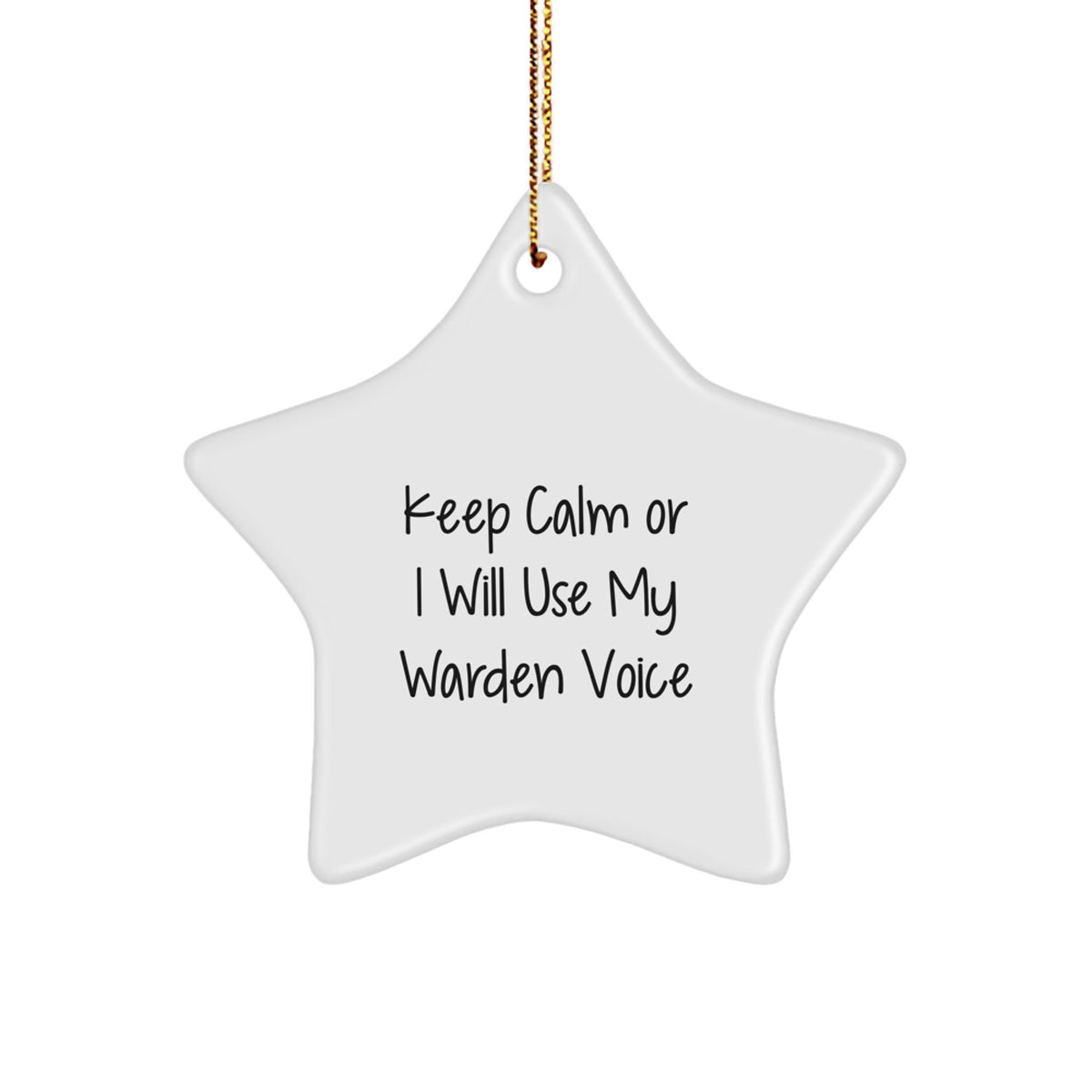Funny Warden Star Ornament Gifts from Men, Women, Friends, Coworkers, Family to Warden, Men, Women, Friends, Coworkers, Family - Keep Calm Or I Will Use My Warden Voice Christmas Unique Gifts - Image 1