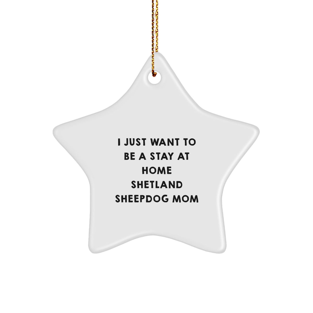 Shetland Sheepdog Mom's Christmas Star Ornament Gift for Friends or Family - Funny Shetland Sheepdog Lover Present - Image 1