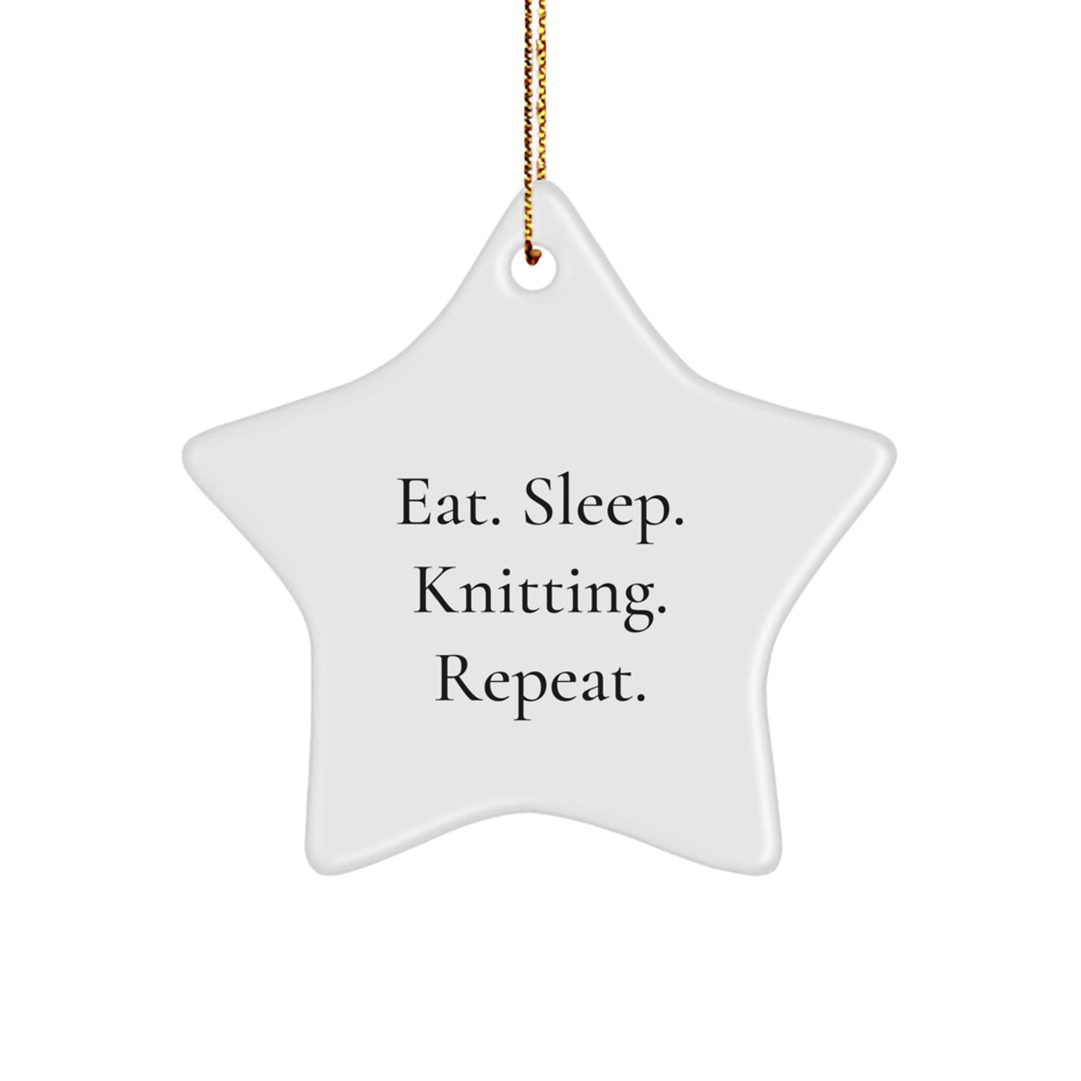 Knitting Gifts from Men to Women, Friends, or Family - Eat. Sleep. Knitting. Repeat. Star Ornament for Christmas - Image 1