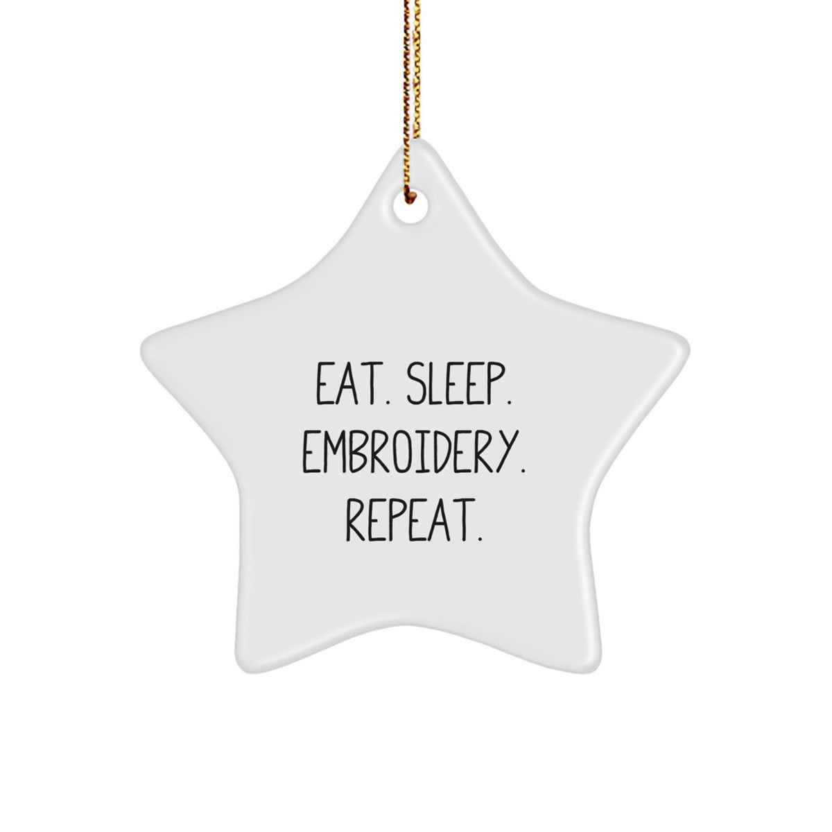Embroidery Gifts for Friends, Eat. Sleep. Embroidery. Repeat. Star Ornament, Gifts from Women to Family, Christmas Unique Gifts - Image 1