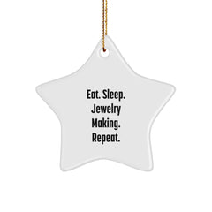 Jewelry Making Star Ornament, Eat. Sleep. Jewelry Making. Repeat., Christmas Unique Gifts from Friends for Jewelry Making Enthusiasts - Image 1