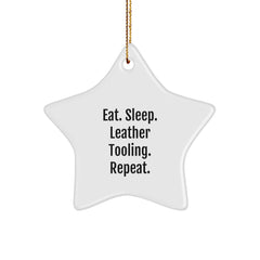 Leather Tooling Gifts from Men - Eat. Sleep. Leather Tooling. Repeat., Star Ornament for Christmas, Gifts for Leather Tooling Enthusiasts - Image 1