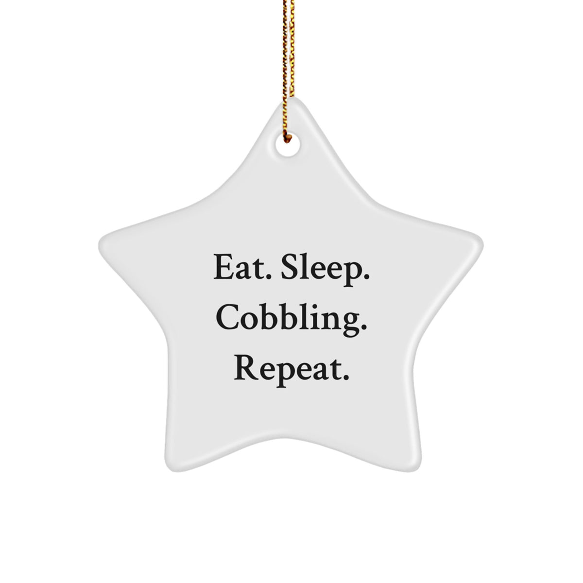Cobbling Enthusiasts' Delight, Gifts from Family for Friends, Eat. Sleep. Cobbling. Repeat., Star Ornament - Image 1