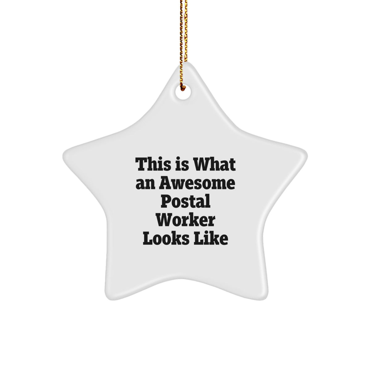 Funny Postal Worker Gifts, Star Ornament, This Is What An Awesome Postal Worker Looks Like, Inspirational Quotes for Christmas, Gifts from Friends for Postal Worker - Image 1