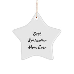 Funny Rottweiler Mom Ever Gifts for Rottweiler Dog Owners Star Ornament Gifts from Family - Image 1