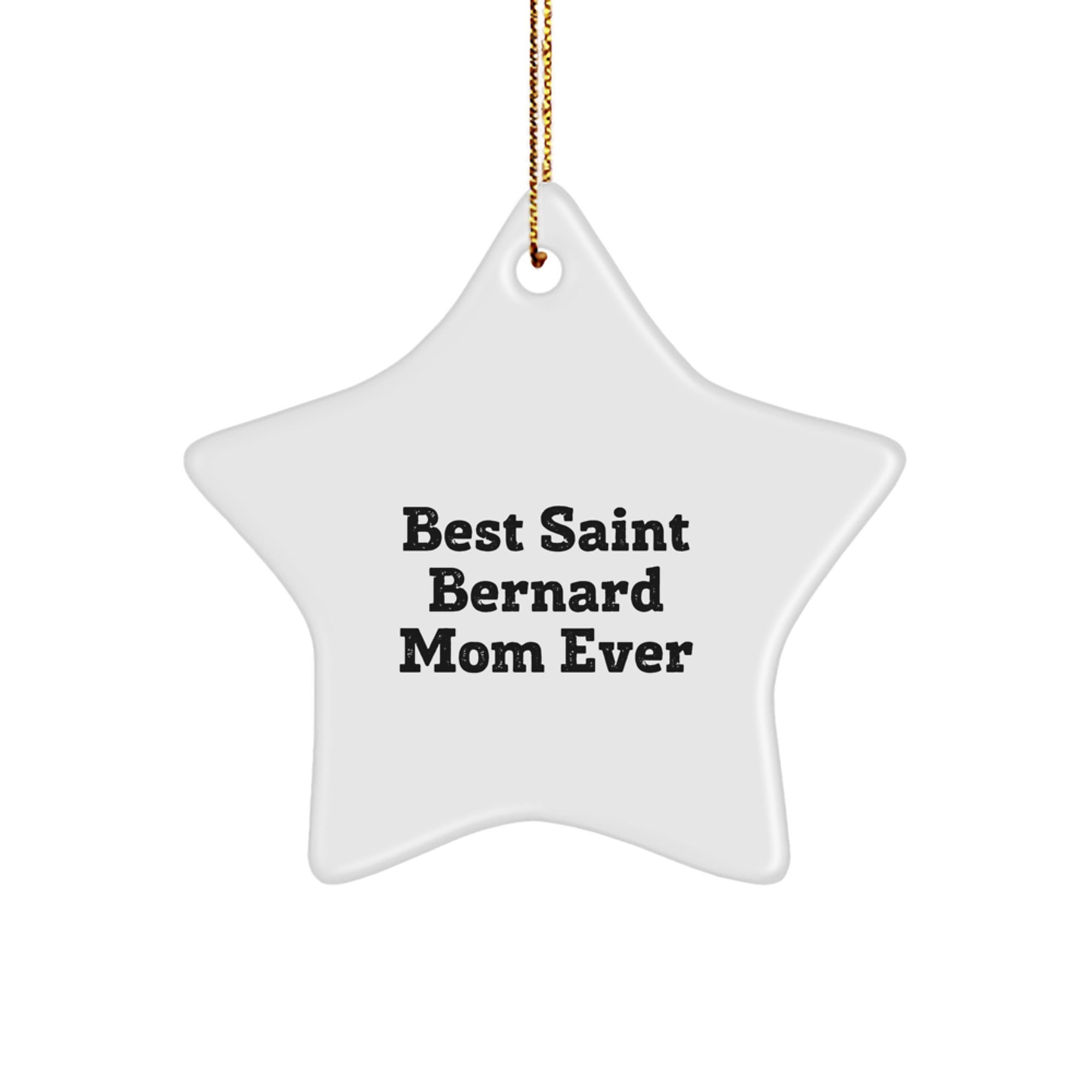 Saint Bernard Dog Lovers' Unforgettable Present - Funny Star Ornament for 'Best Saint Bernard Mom Ever' - Gifts from Family to Friends - Christmas Decorations - Image 1