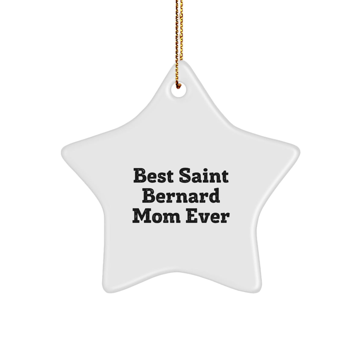 Saint Bernard Dog Lovers' Unforgettable Present - Funny Star Ornament for 'Best Saint Bernard Mom Ever' - Gifts from Family to Friends - Christmas Decorations - Image 1