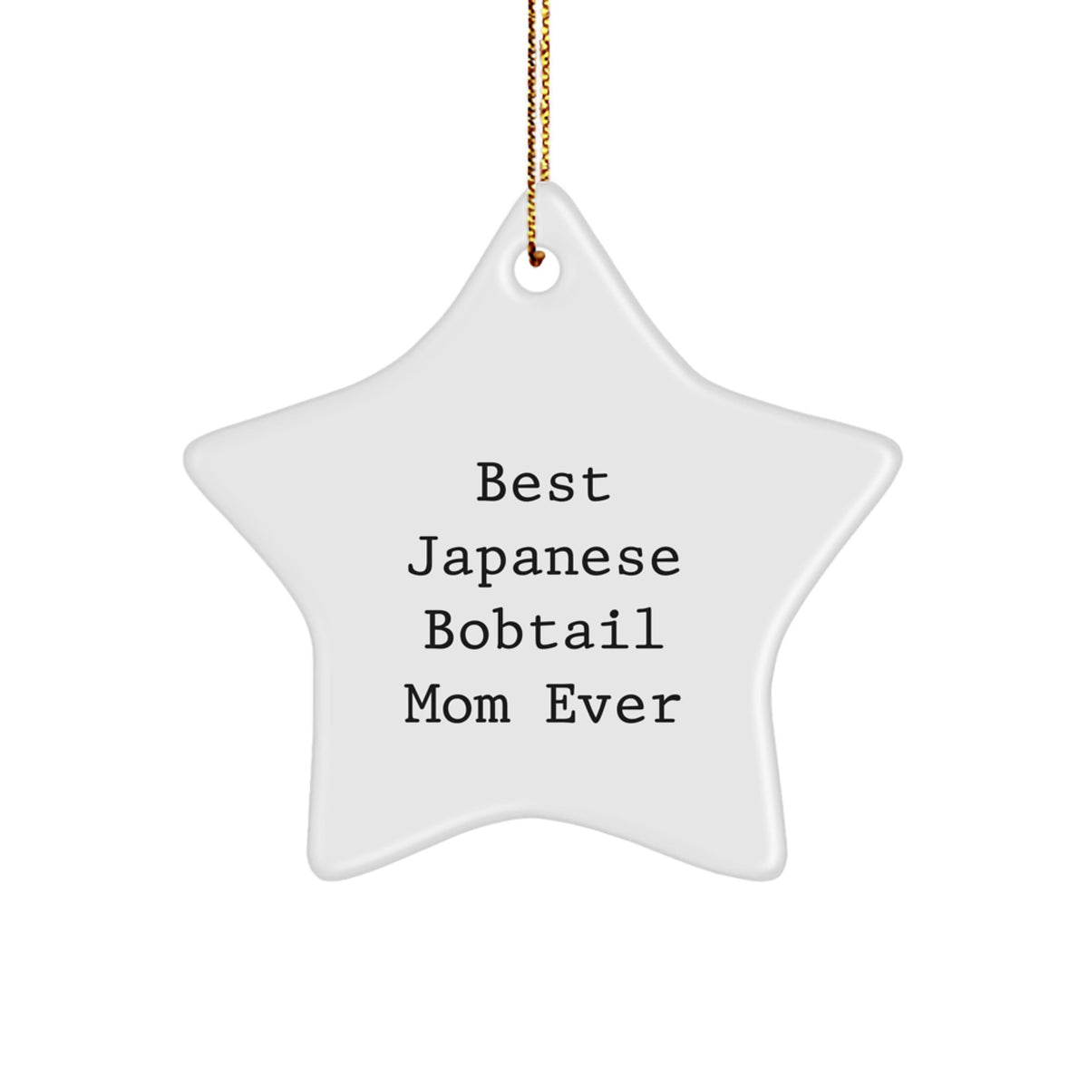 Funny Japanese Bobtail Cat Mom Gifts for Christmas - Star Ornament from Friends, Best Japanese Bobtail Mom Ever Quote, Gifts for Japanese Bobtail Cat Lovers - Image 1