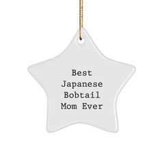 Funny Japanese Bobtail Cat Mom Gifts for Christmas - Star Ornament from Friends, Best Japanese Bobtail Mom Ever Quote, Gifts for Japanese Bobtail Cat Lovers - Image 1