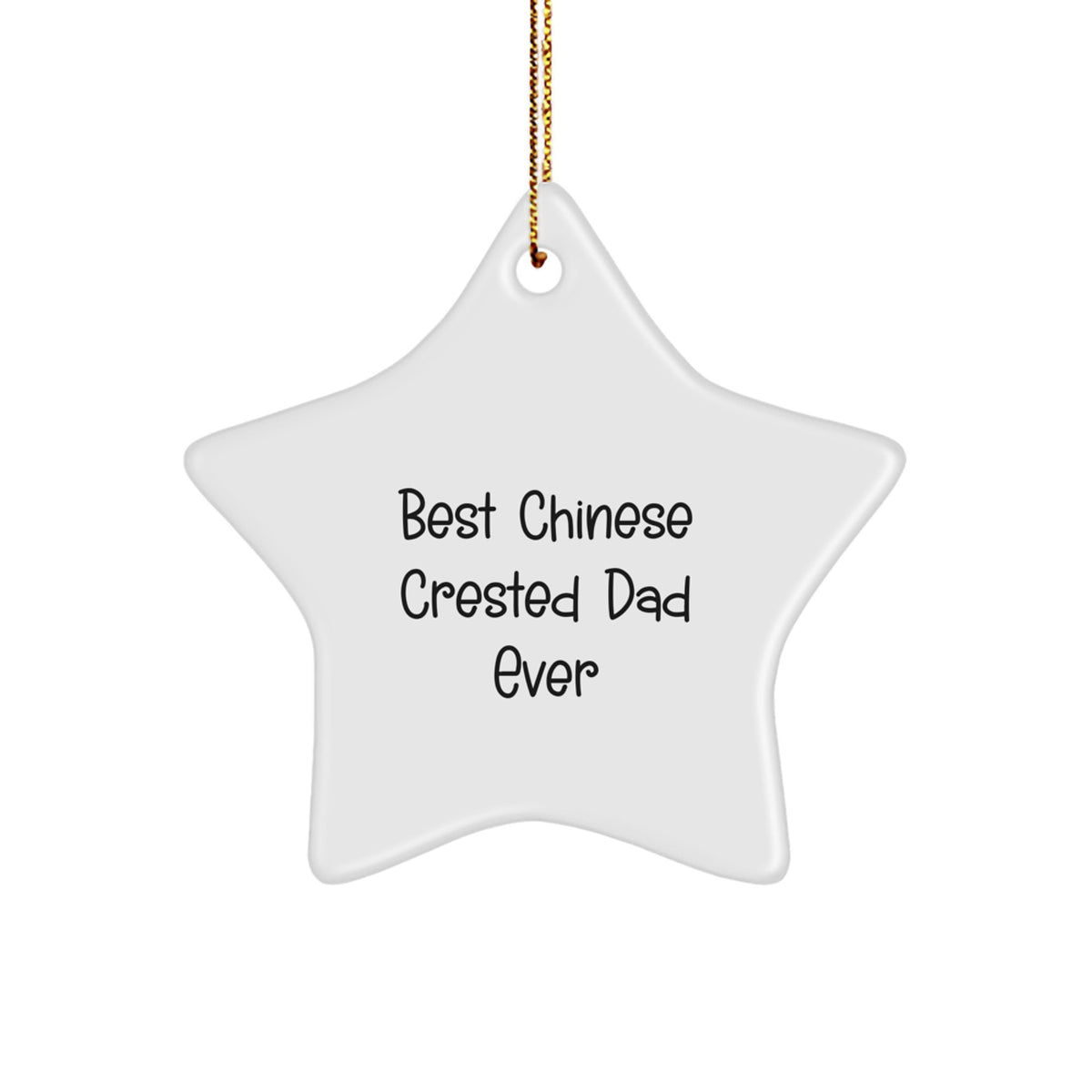 Chinese Crested Dog Star Ornament, Best Dad Ever, White, 3.25" Tall, Gifts from Men to Chinese Crested Dog Lovers, Christmas Unique Gifts - Image 1