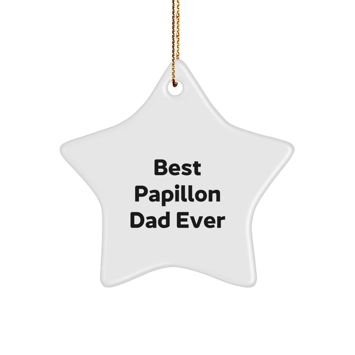 Papillon Dog Lover's Funny Star Ornament, Gifts from Mom for Best Papillon Dad Ever, Christmas Unique Gifts - Image 1