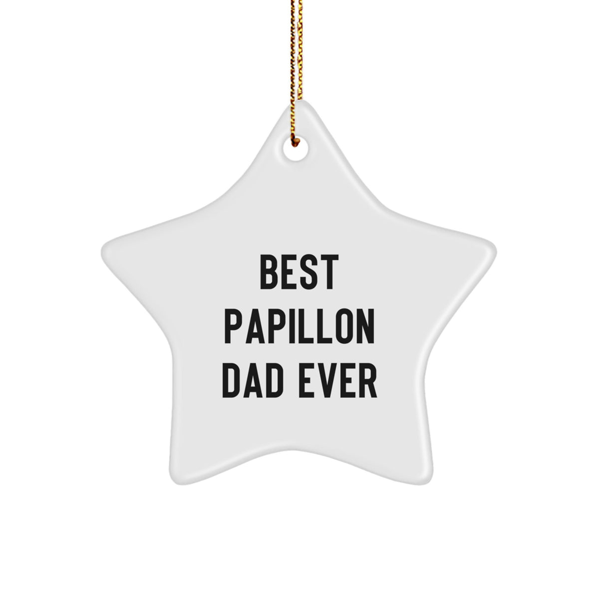Papillon Dog Star Ornament, Best Papillon Dad Ever, Funny Gift for Men, Women, Family, Friends - Image 1