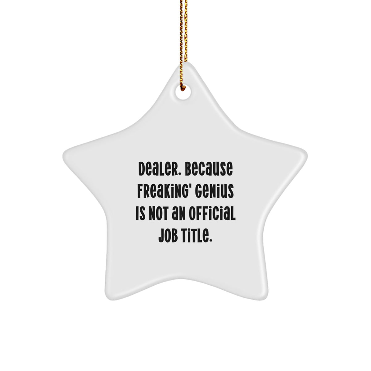 Dealer Gifts from Men, Funny Star Ornament for Christmas Unique Gifts, Inspirational for Dealer - Image 1