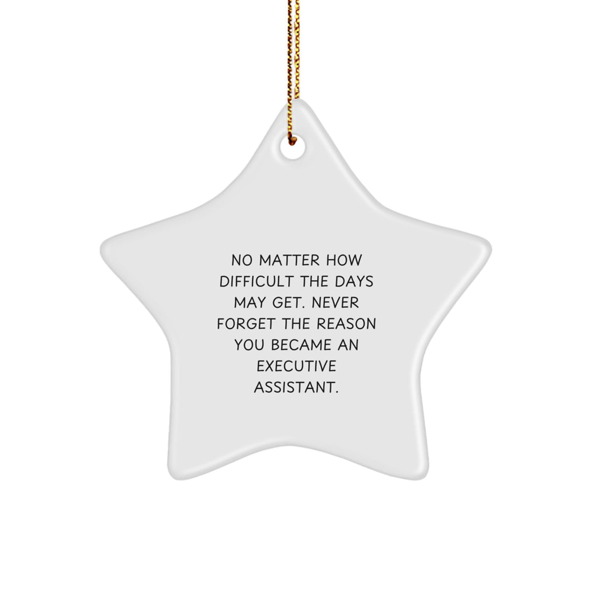Inspirational Executive Assistant Gifts from Friends - Star Ornament with Funny Quote - Christmas Unique Gifts for Her - Image 1
