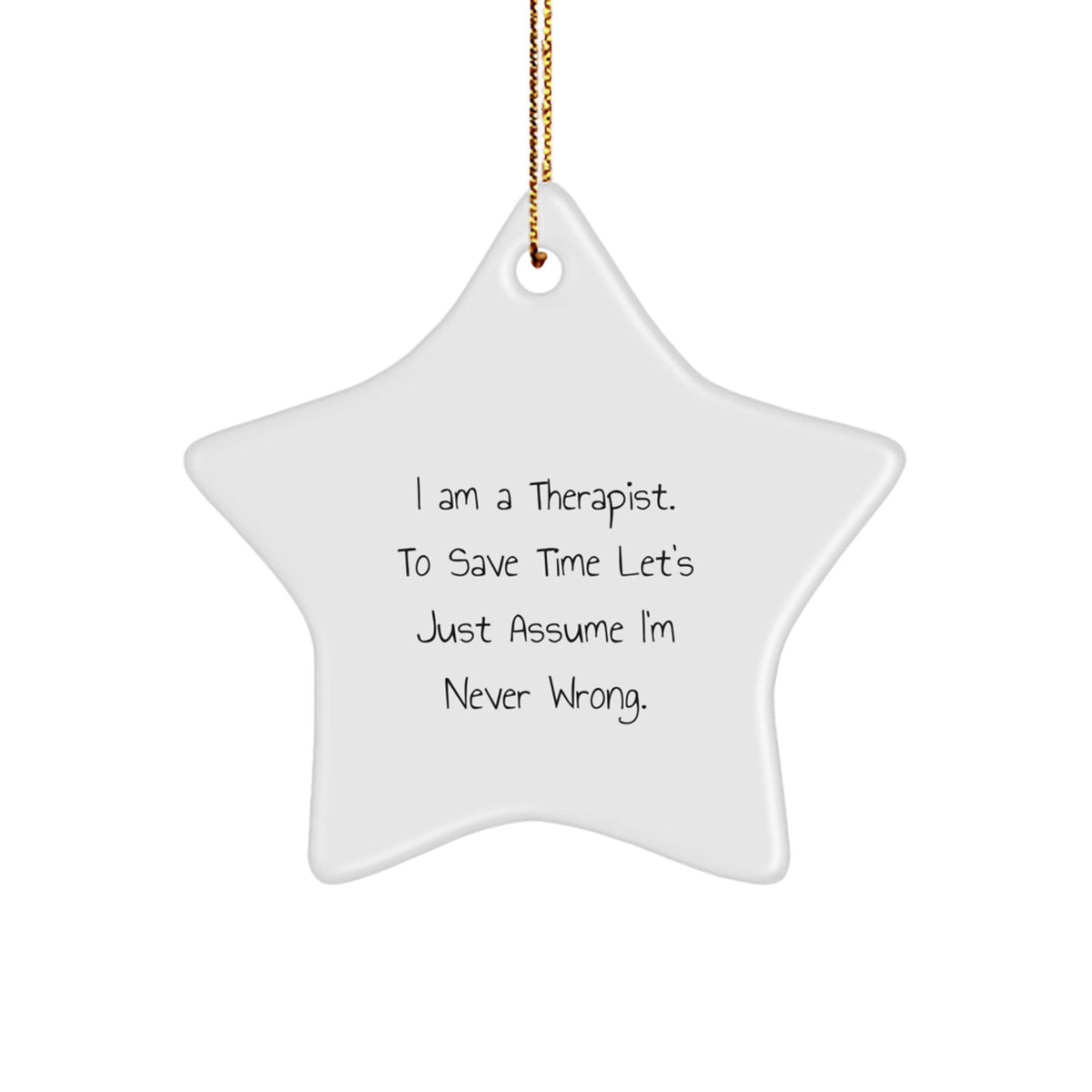 Funny Therapist Gifts from Men to Coworkers for Christmas - Star Ornament with I Am A Therapist Quote, Gifts for Therapists, Unique Star Ornament, Therapist Decor - Image 1