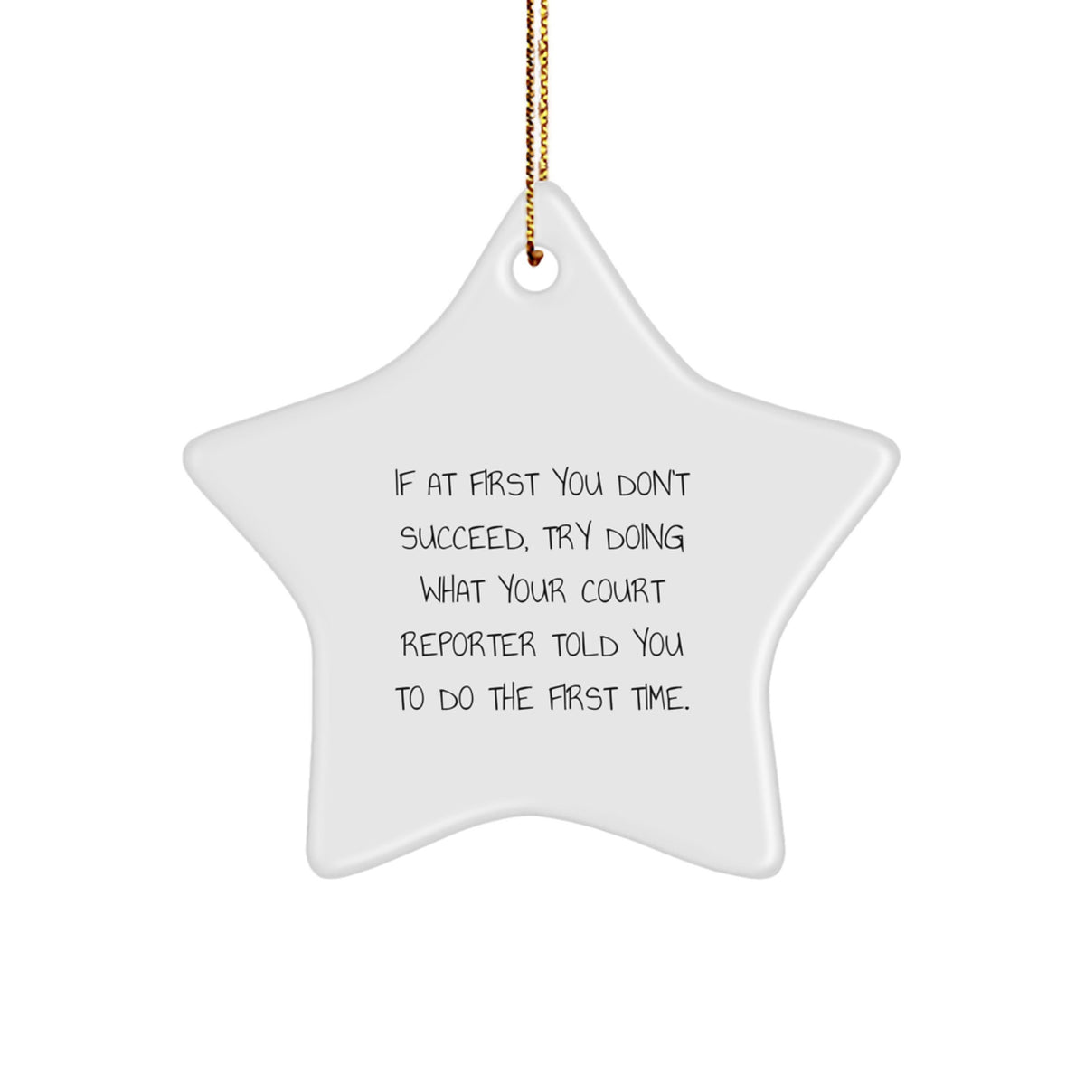 Funny Court Reporter Gifts - Encouraging Star Ornament with Quote, Gifts from Family to Court Reporter Friend, Perfect Christmas Unique Gifts - Image 1