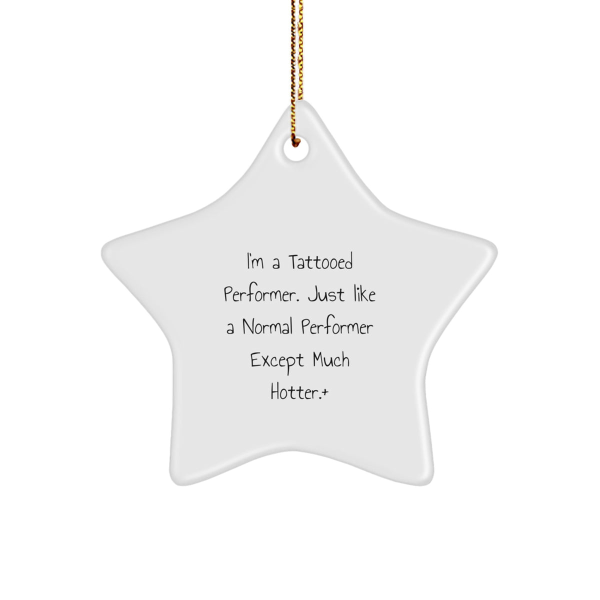 Funny Performer Gifts from Friends, Christmas Unique Star Ornament for Tattooed Performer, Men, Women, or Family - Image 1