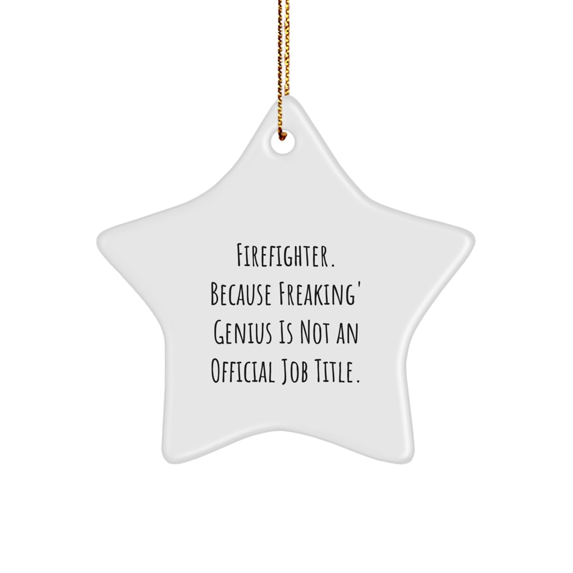 Funny Firefighter Christmas Star Ornament Gifts from Friends, Unique Firefighter Star Ornaments, Firefighter Star Shaped Gift - Image 1