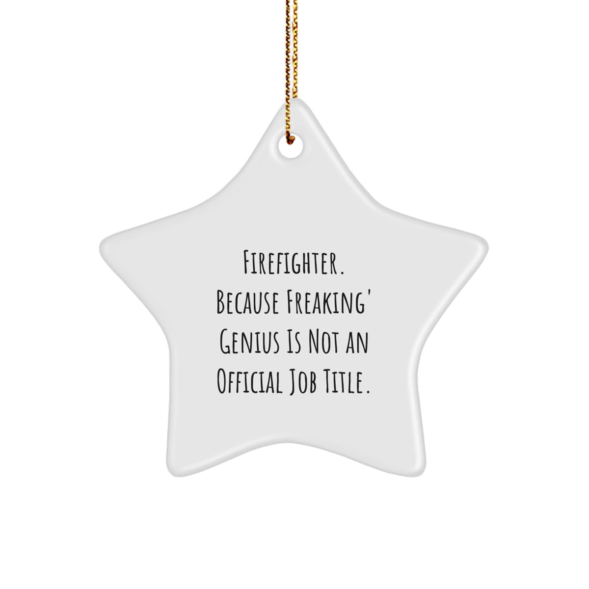 Funny Firefighter Christmas Star Ornament Gifts from Friends, Unique Firefighter Star Ornaments, Firefighter Star Shaped Gift - Image 1