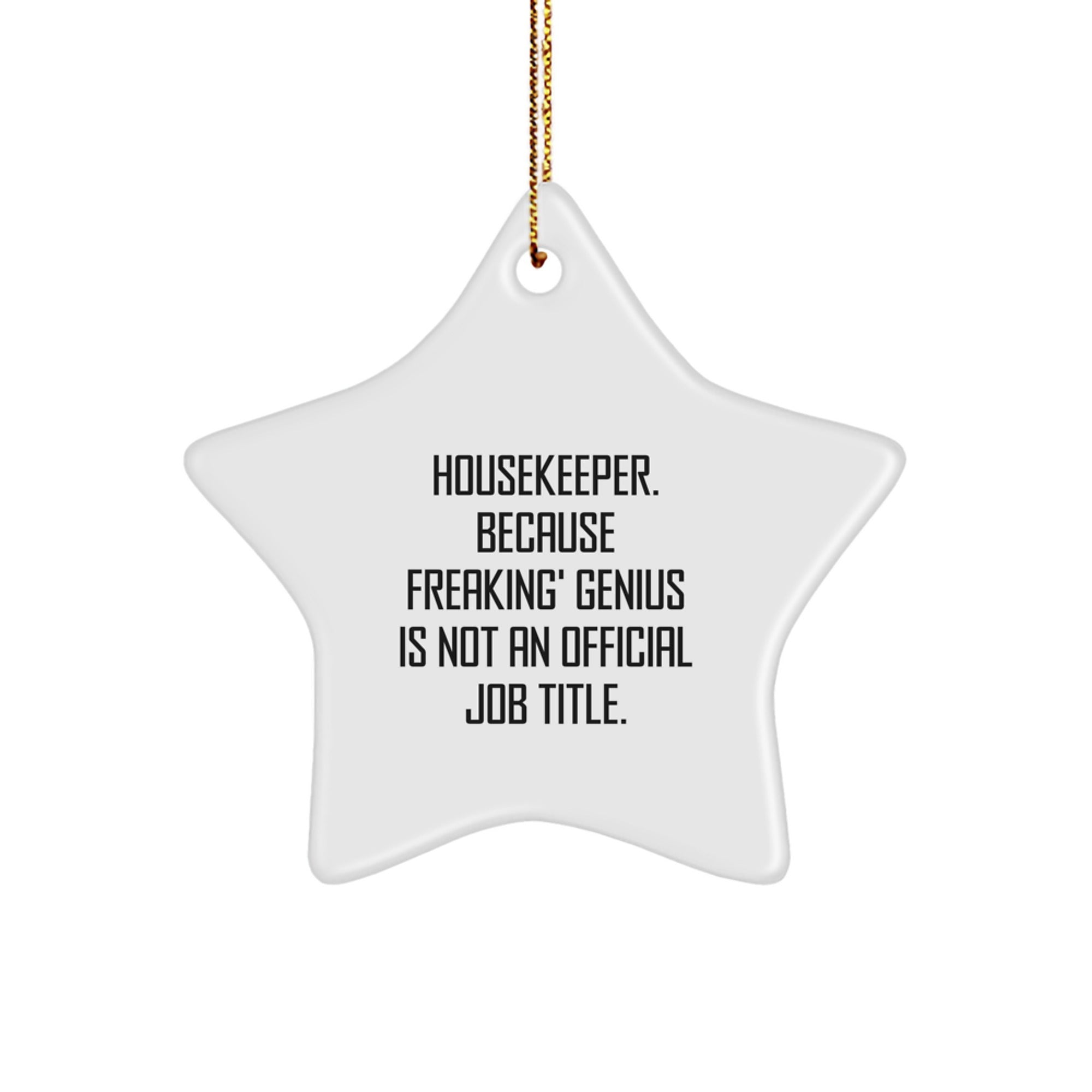 Housekeeper Star Ornament, Funny Quote Gifts for Housekeeper, Christmas Star Decoration, Gifts from Family to Housekeeper - Image 1