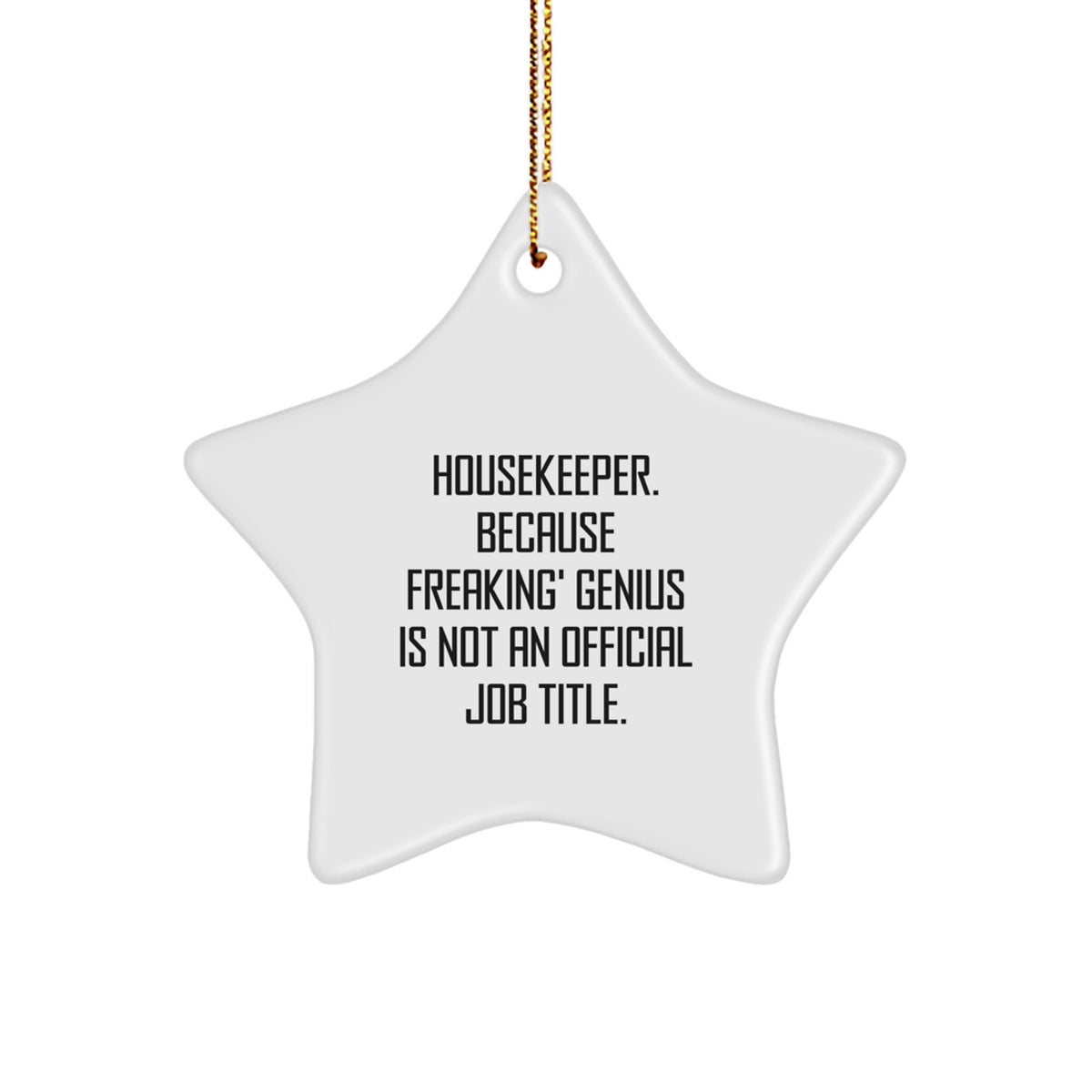 Housekeeper Star Ornament, Funny Quote Gifts for Housekeeper, Christmas Star Decoration, Gifts from Family to Housekeeper - Image 1