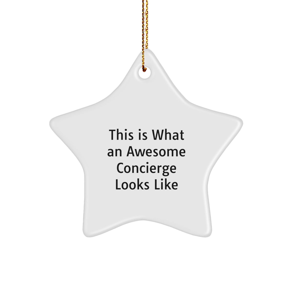 Funny Concierge Gifts from Men for Friends - This Is What An Awesome Concierge Looks Like White Star Ornament, Christmas Unique Gifts - Image 1