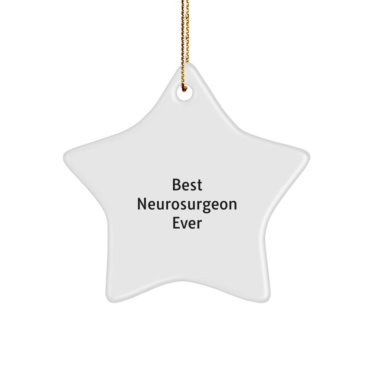 Funny Neurosurgeon Star Ornament Gifts from Friends, Best Neurosurgeon Ever, Christmas Unique Gifts for Neurosurgeon - Image 1