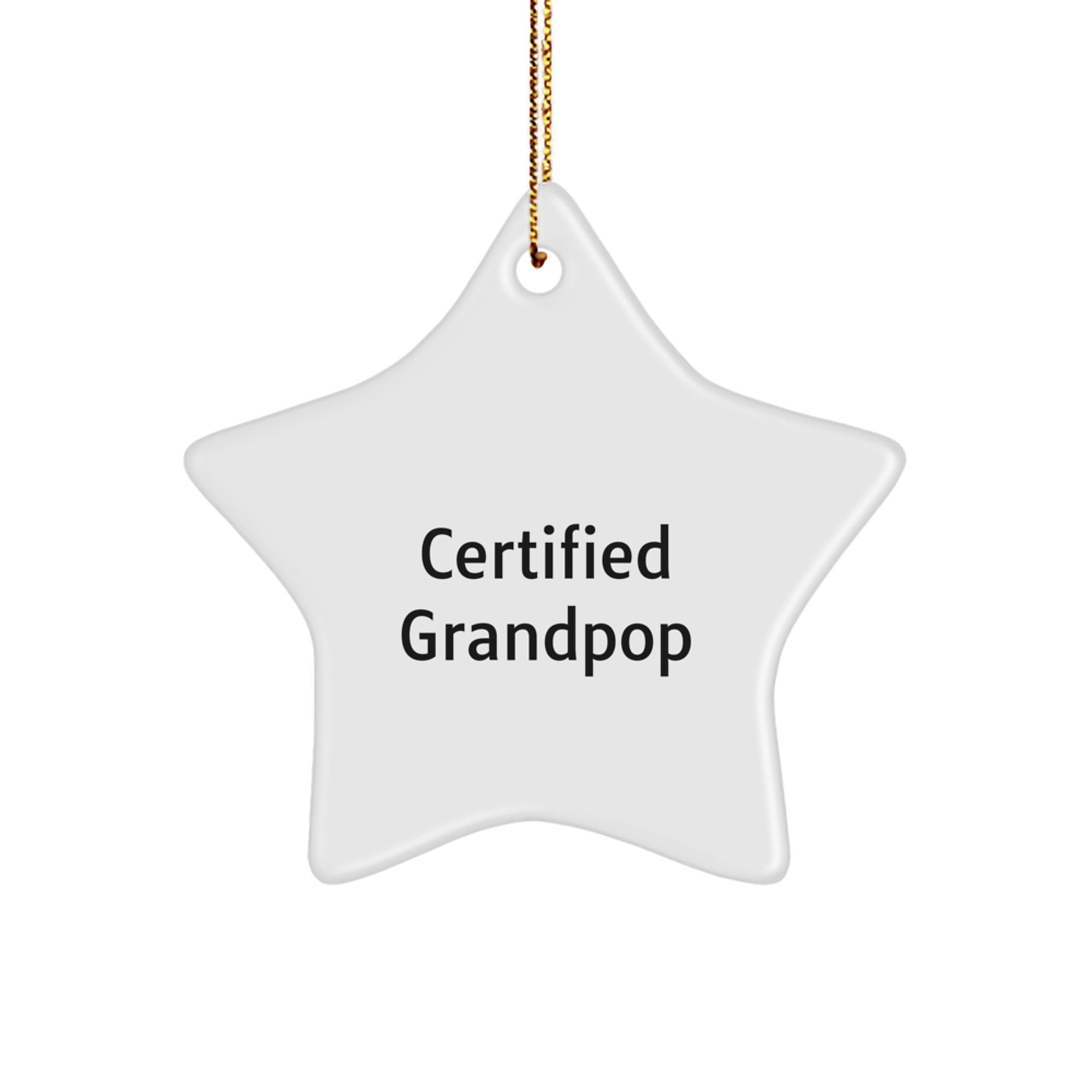 Funny Grandpop Gifts Star Ornament Quote Certified Grandpop Christmas Unique Gifts from Men to Grandpop - Image 1