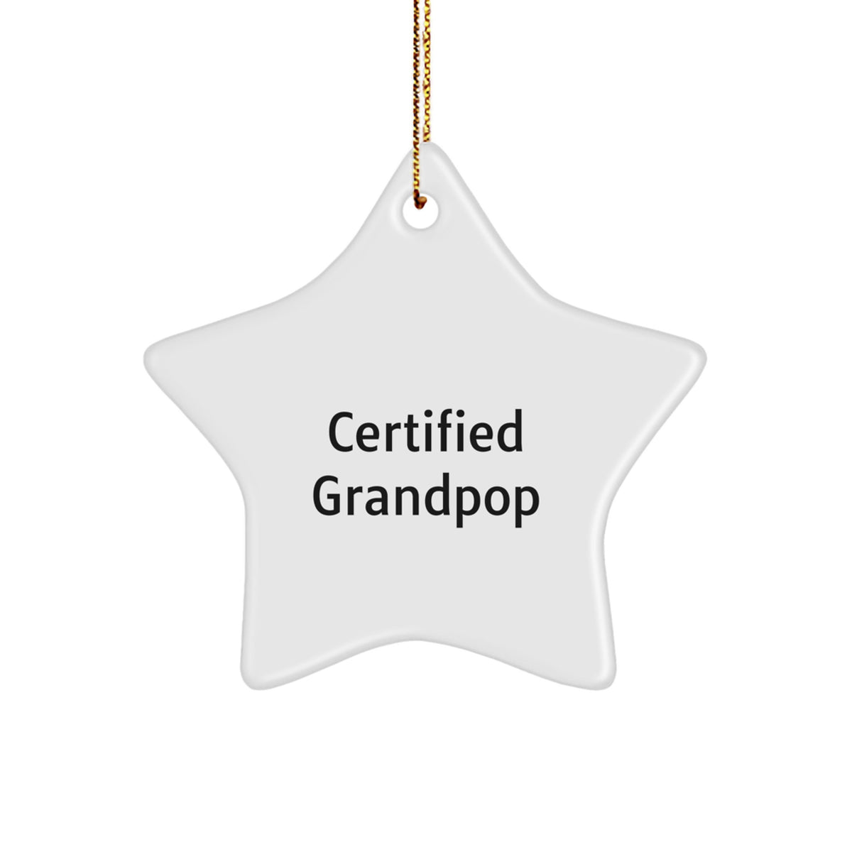 Funny Grandpop Gifts Star Ornament Quote Certified Grandpop Christmas Unique Gifts from Men to Grandpop - Image 1