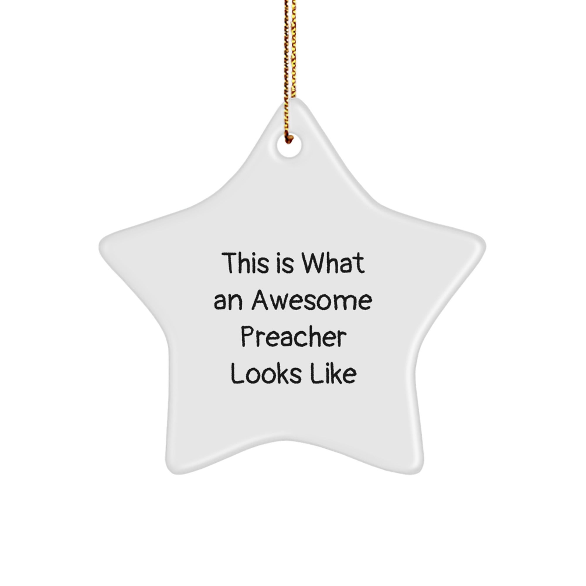 Funny Preacher Gifts from Friends for Christmas - Star Ornament with 'This Is What An Awesome Preacher Looks Like' Quote, Gifts for Preacher - Image 1
