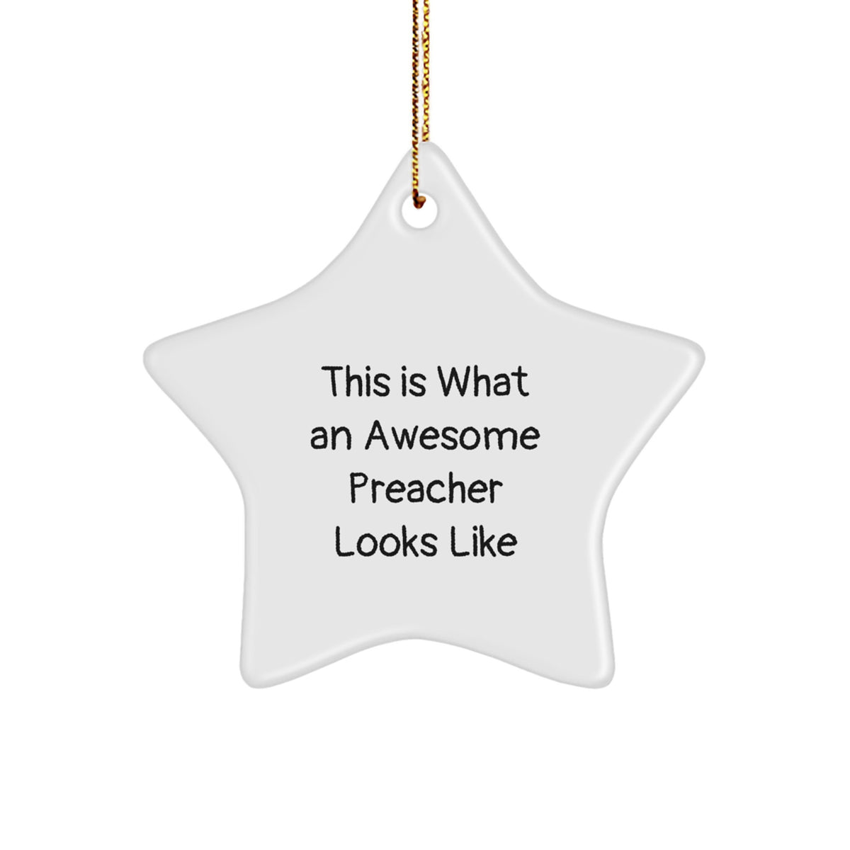 Funny Preacher Gifts from Friends for Christmas - Star Ornament with 'This Is What An Awesome Preacher Looks Like' Quote, Gifts for Preacher - Image 1
