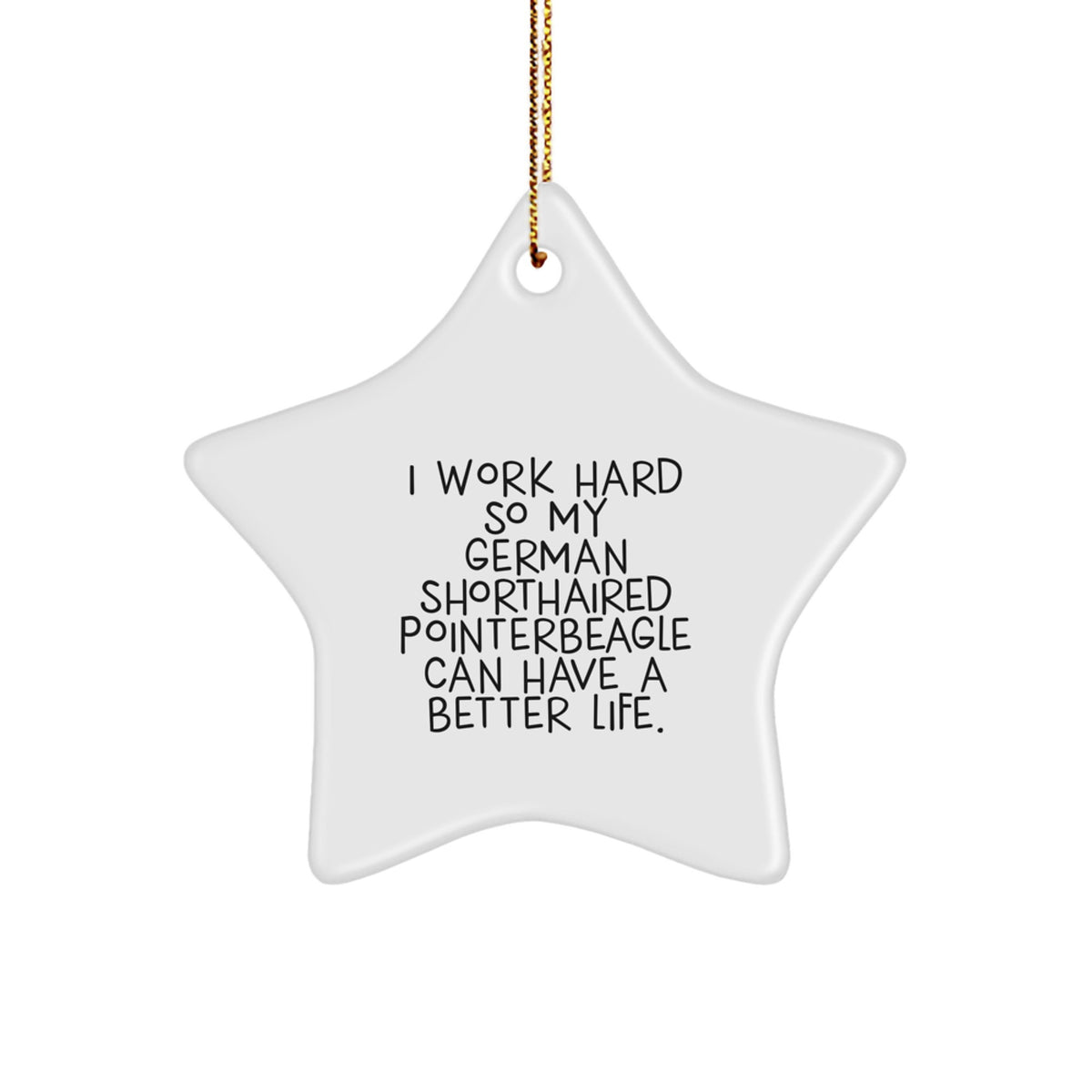 German Shorthaired Pointer Dog Inspirational Gifts, Funny Quote Star Ornament, Unique Christmas Decorations for Home, Gifts from Friends and Family - Image 1