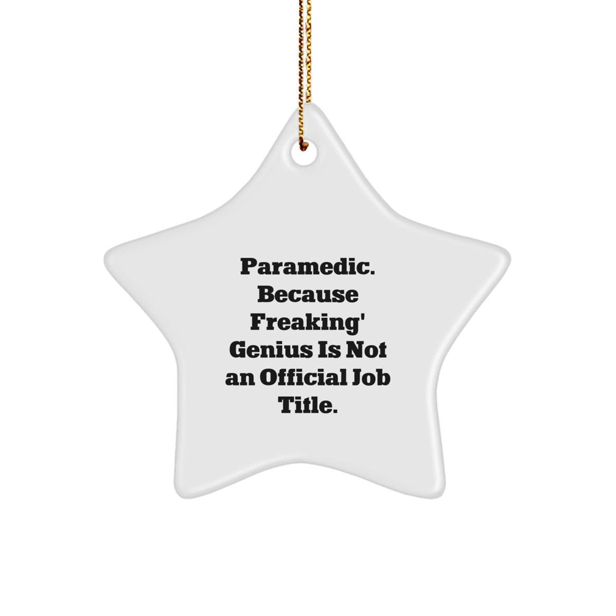 Funny Rescue Worker Gifts for Rescue Worker Lover - 'Rescue Worker. Because Freaking' genius Is Not An Official Job Title.' Star Ornament, Christmas Unique Gifts from Friends to Family - Image 1