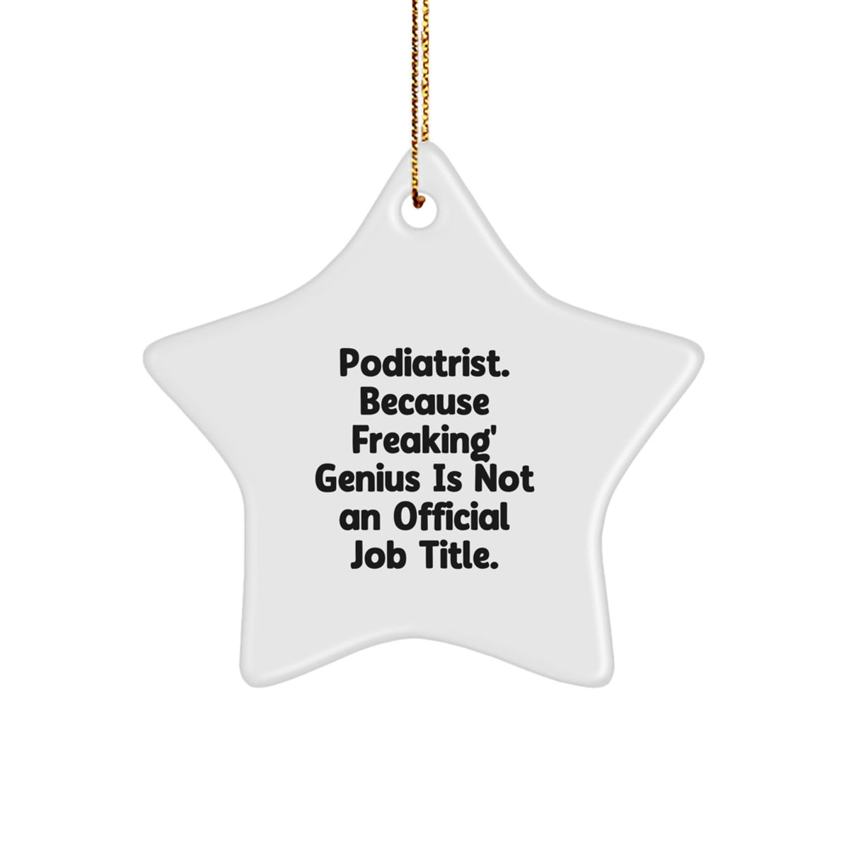Funny Podiatrist Star Ornaments Gifts from Friends, Family, Coworkers - Podiatrist Christmas Unique Gifts for Podiatrist - Image 1