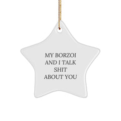 Borzoi Dog Gifts, Funny Quote Star Ornament, Gifts from Friends for Borzoi Dog Lovers, Unique Christmas Unique Gifts - Image 1