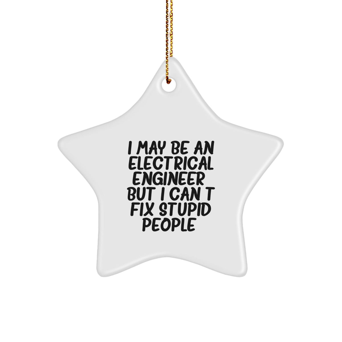 Funny Electrical Engineer Gifts for Men - Electrical Engineer Humor Star Ornament, White Star Shape, Perfect Unique Christmas Unique Gifts from Men to Coworkers, Friends or Family - Image 1