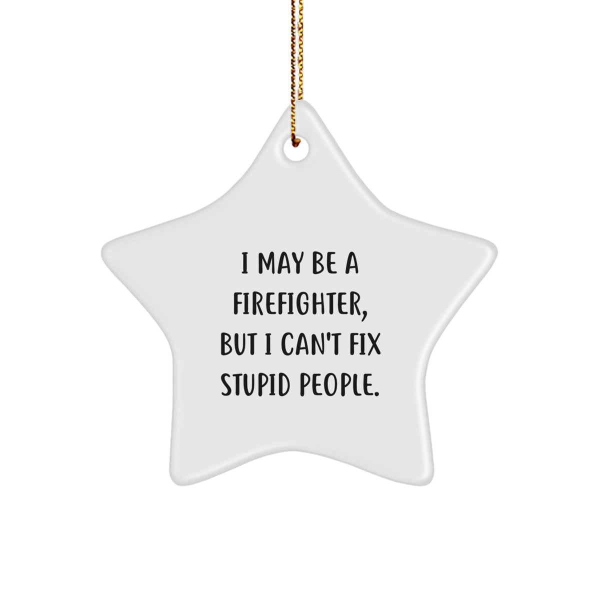 Firefighter Christmas Star Ornament Funny Gift for Men Firefighter Friends Family - Image 1