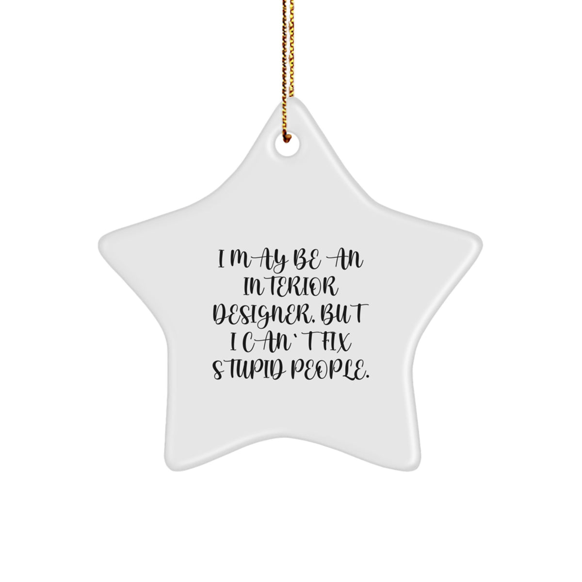 Funny Interior Designer Star Ornament Gifts from Men to Friends for Christmas - Image 1