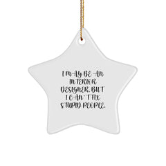 Funny Interior Designer Star Ornament Gifts from Men to Friends for Christmas - Image 1